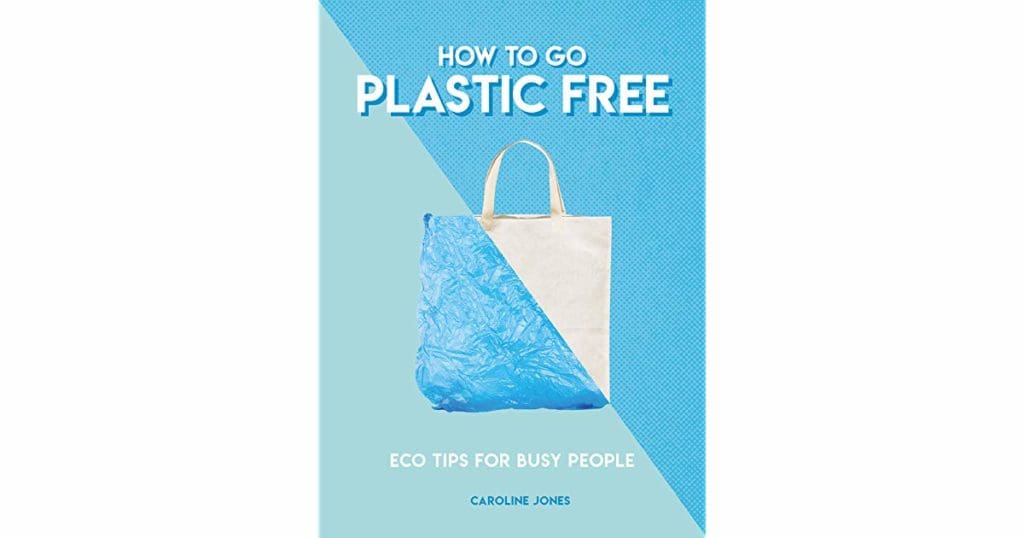 How to Go Plastic Free book